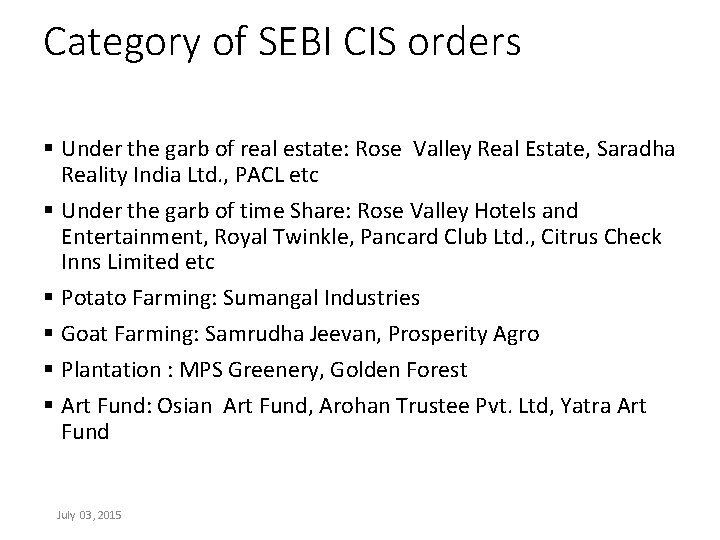 Category of SEBI CIS orders § Under the garb of real estate: Rose Valley