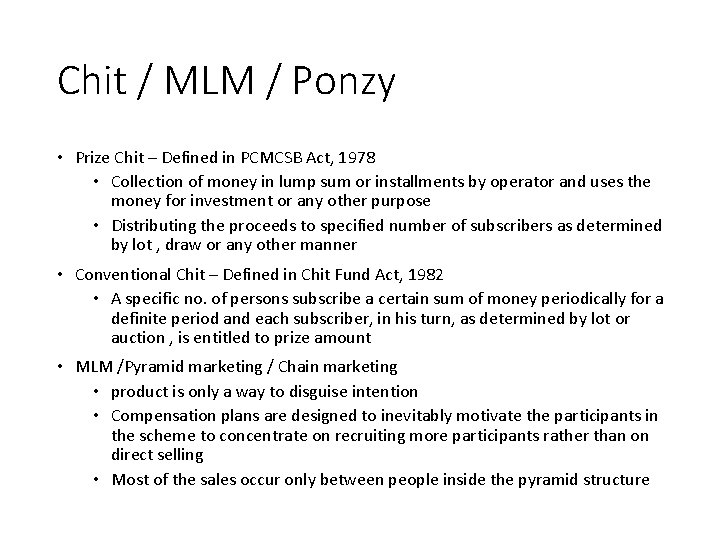 Chit / MLM / Ponzy • Prize Chit – Defined in PCMCSB Act, 1978
