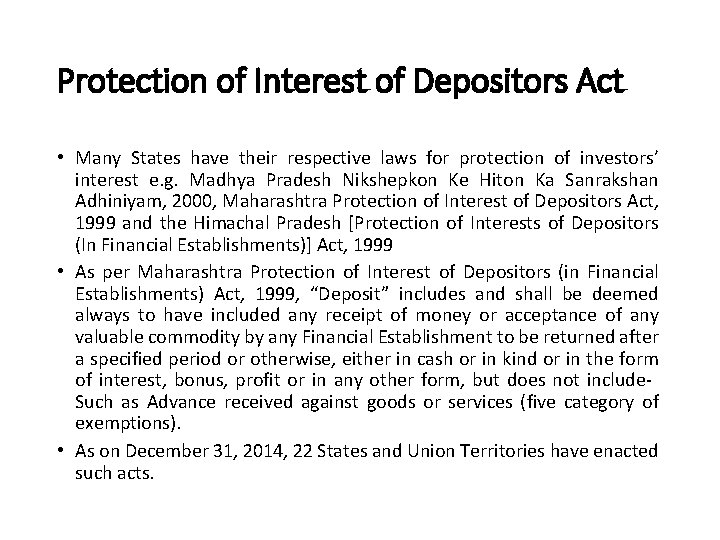 Protection of Interest of Depositors Act • Many States have their respective laws for