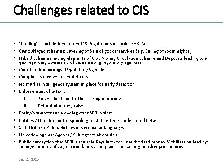 Challenges related to CIS • “Pooling” is not defined under CIS Regulations or under
