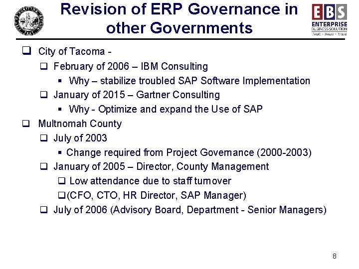 Revision of ERP Governance in other Governments q City of Tacoma q February of