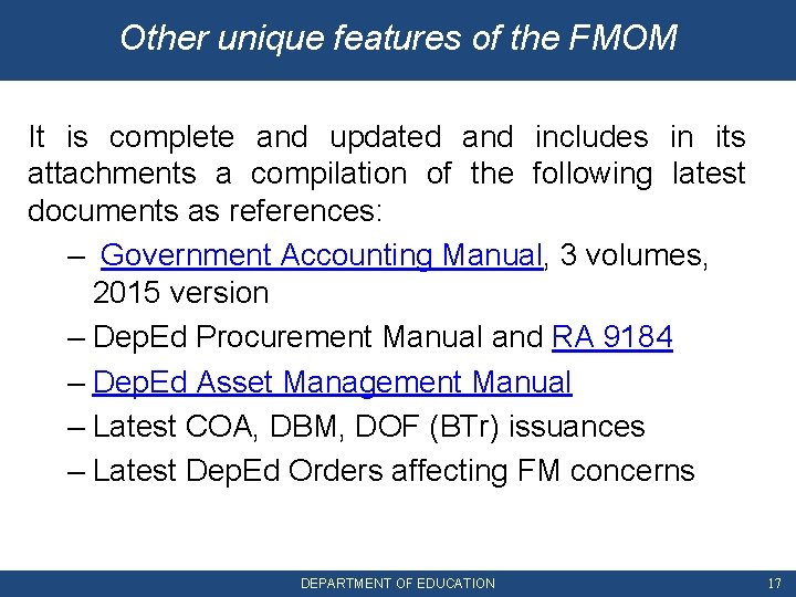 Other unique features of the FMOM It is complete and updated and includes in
