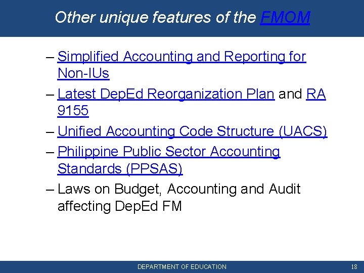 Other unique features of the FMOM – Simplified Accounting and Reporting for Non-IUs –