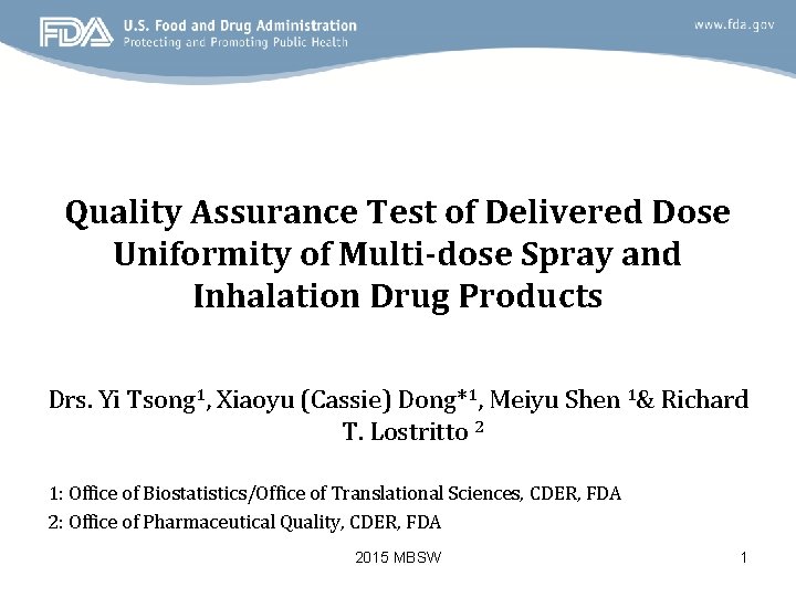 Quality Assurance Test of Delivered Dose Uniformity of Multi-dose Spray and Inhalation Drug Products