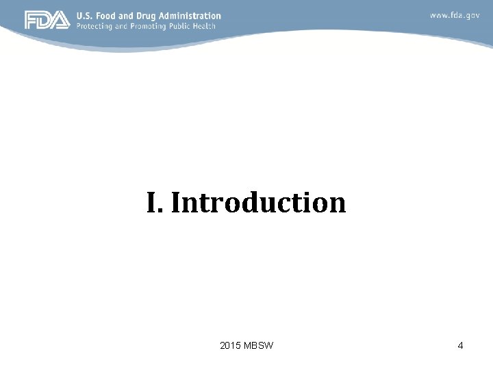 I. Introduction 2015 MBSW 4 