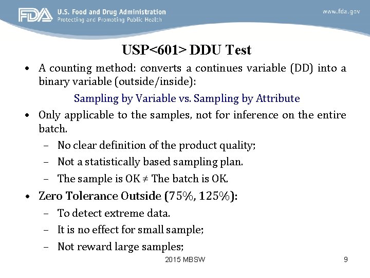 USP<601> DDU Test • A counting method: converts a continues variable (DD) into a