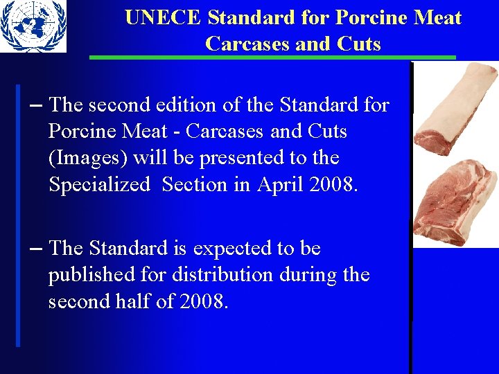 UNECE Standard for Porcine Meat Carcases and Cuts – The second edition of the UNECE Standard for Porcine Meat Carcases and Cuts – The second edition of the
