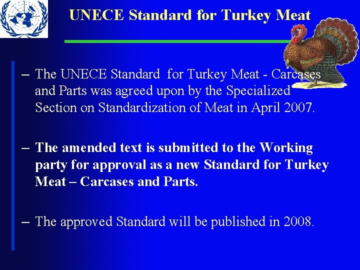 UNECE Standard for Turkey Meat – The UNECE Standard for Turkey Meat - Carcases UNECE Standard for Turkey Meat – The UNECE Standard for Turkey Meat - Carcases