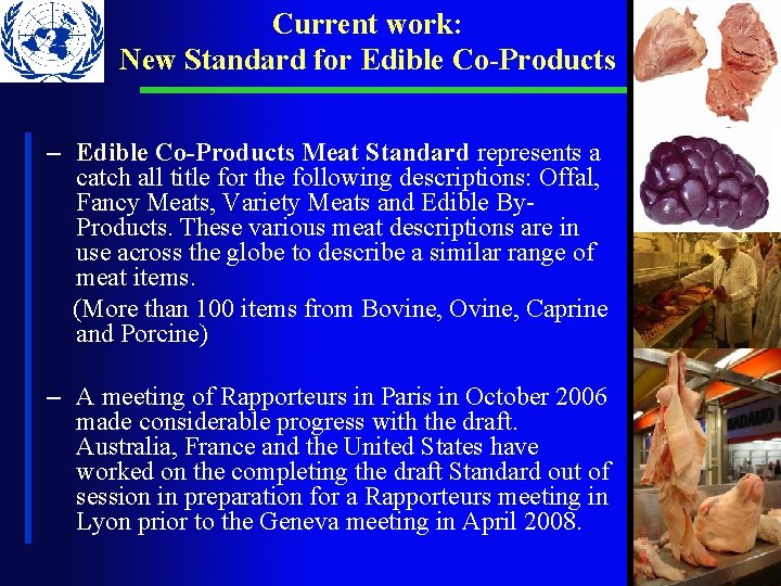 Current work: New Standard for Edible Co-Products – Edible Co-Products Meat Standard represents a Current work: New Standard for Edible Co-Products – Edible Co-Products Meat Standard represents a