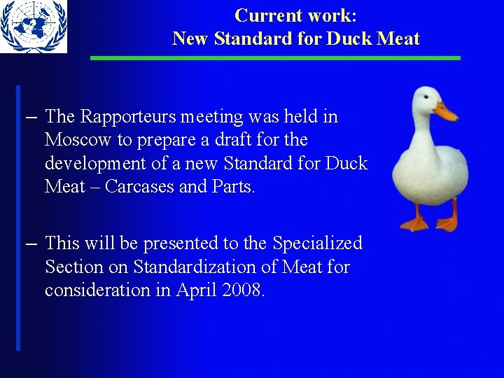Current work: New Standard for Duck Meat – The Rapporteurs meeting was held in Current work: New Standard for Duck Meat – The Rapporteurs meeting was held in