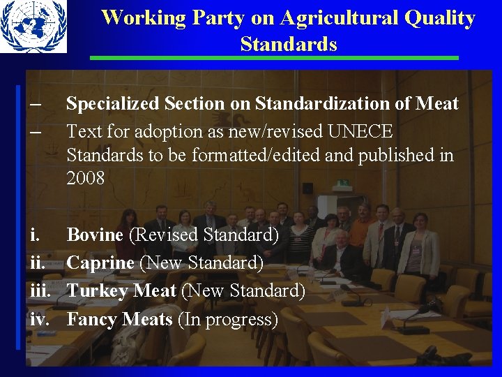 Working Party on Agricultural Quality Standards – – Specialized Section on Standardization of Meat Working Party on Agricultural Quality Standards – – Specialized Section on Standardization of Meat