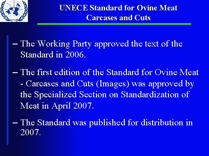 UNECE Standard for Ovine Meat Carcases and Cuts – The Working Party approved the UNECE Standard for Ovine Meat Carcases and Cuts – The Working Party approved the