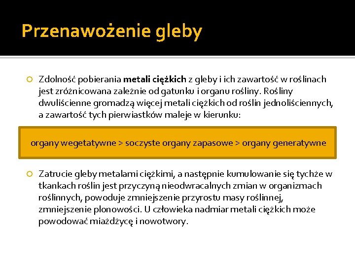 Przenawożenie gleby Zdolność pobierania metali ciężkich z gleby i ich zawartość w roślinach jest