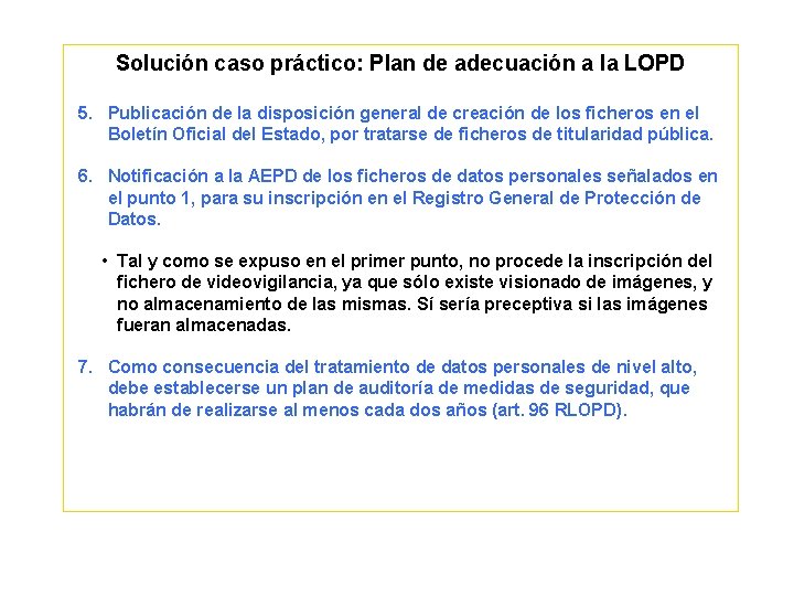Solución caso práctico: Plan de adecuación a la LOPD 5. Publicación de la disposición