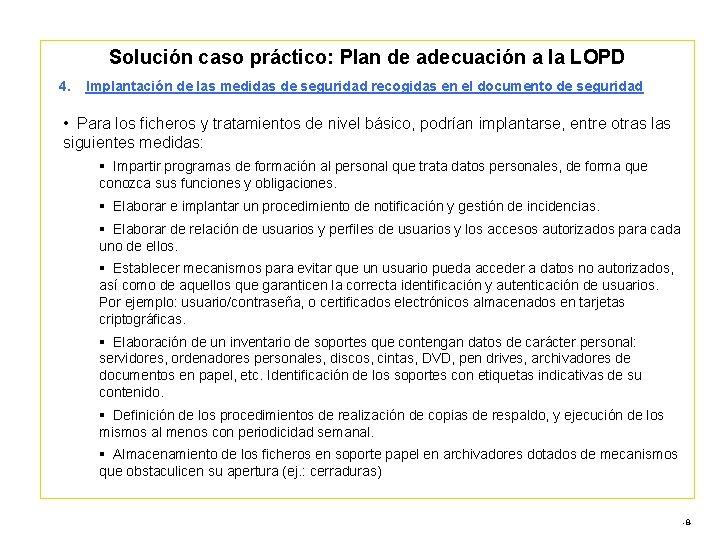 Solución caso práctico: Plan de adecuación a la LOPD 4. Implantación de las medidas