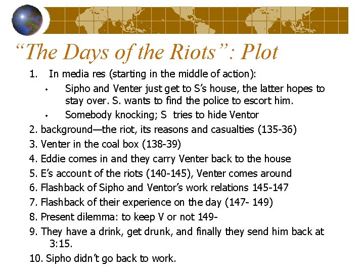 “The Days of the Riots”: Plot 1. In media res (starting in the middle