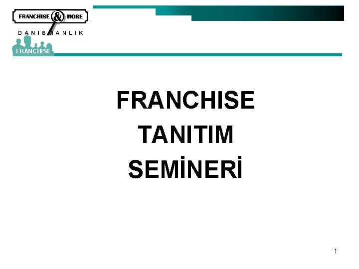 FRANCHISE TANITIM SEMİNERİ 1 