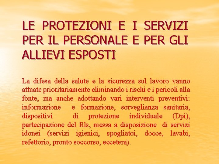 LE PROTEZIONI E I SERVIZI PER IL PERSONALE E PER GLI ALLIEVI ESPOSTI La