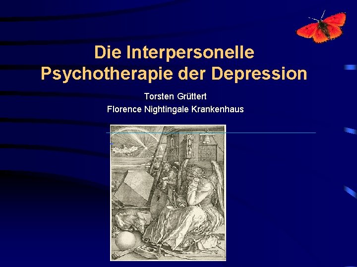 Die Interpersonelle Psychotherapie der Depression Torsten Grüttert Florence Nightingale Krankenhaus 