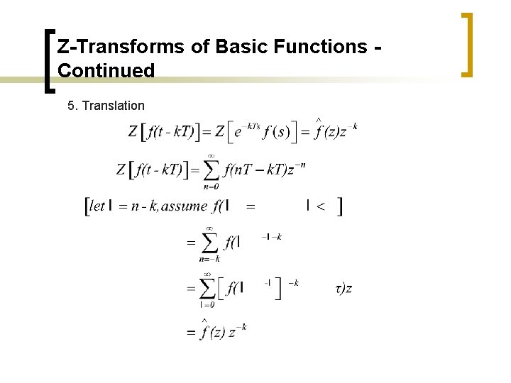 Z-Transforms of Basic Functions Continued 5. Translation 