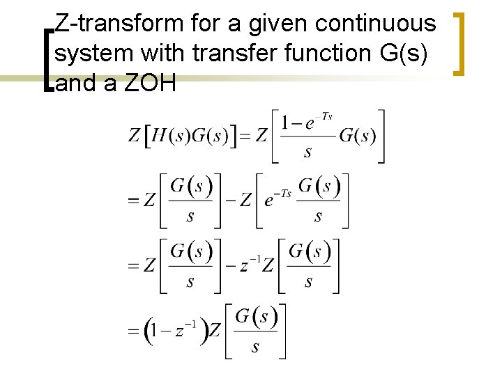 Z-transform for a given continuous system with transfer function G(s) and a ZOH 