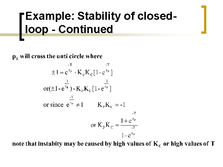 Example: Stability of closedloop - Continued 