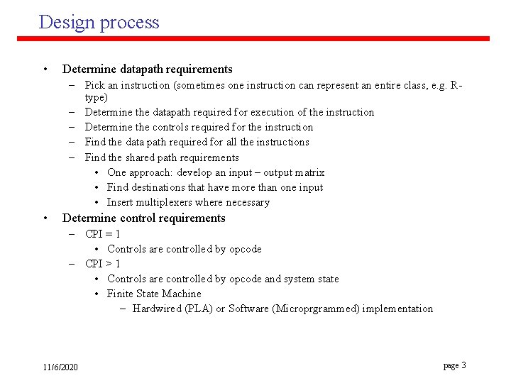 Processor Design Pipeline Adapted from Computer Organization and