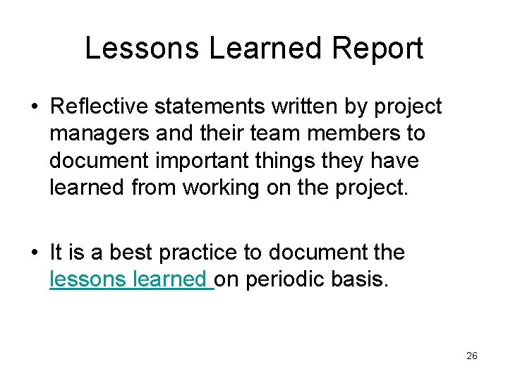 Lessons Learned Report • Reflective statements written by project managers and their team members