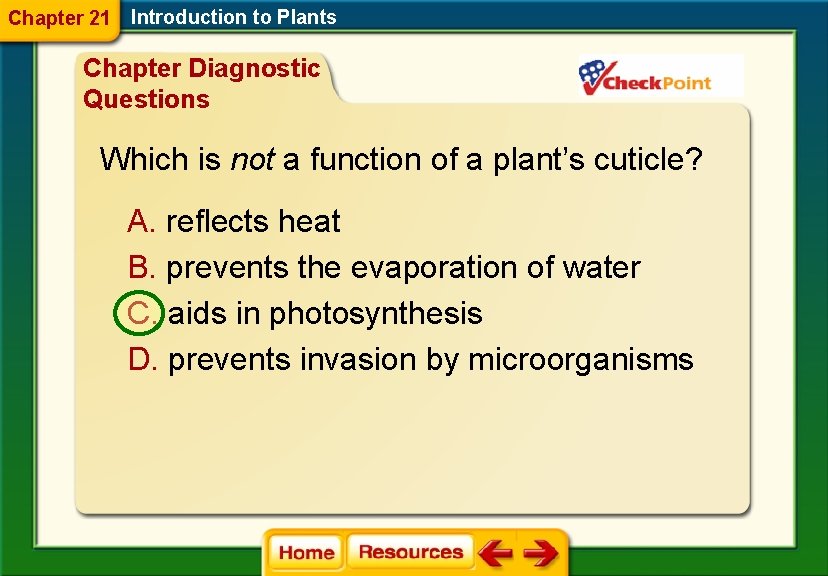 Chapter 21 Introduction to Plants Chapter Diagnostic Questions Which is not a function of