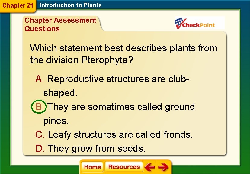 Chapter 21 Introduction to Plants Chapter Assessment Questions Which statement best describes plants from