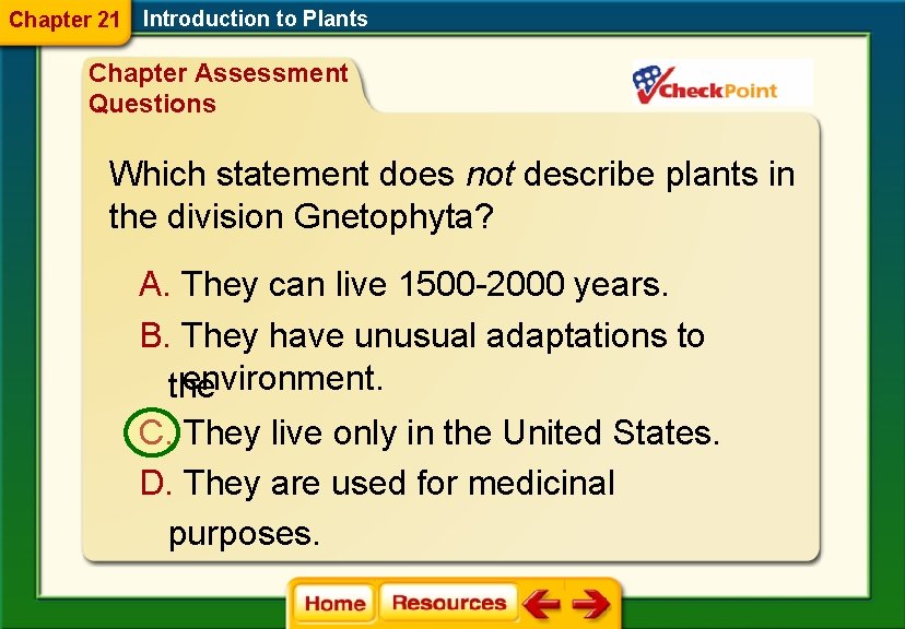 Chapter 21 Introduction to Plants Chapter Assessment Questions Which statement does not describe plants