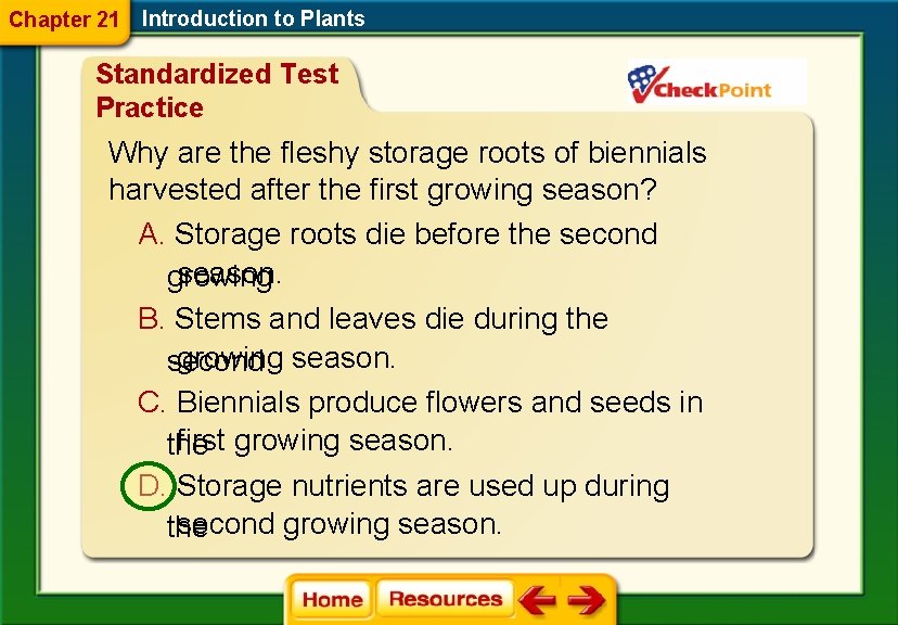 Chapter 21 Introduction to Plants Standardized Test Practice Why are the fleshy storage roots