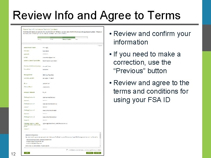 Review Info and Agree to Terms • Review and confirm your information • If Review Info and Agree to Terms • Review and confirm your information • If