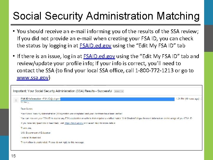 Social Security Administration Matching • You should receive an e-mail informing you of the Social Security Administration Matching • You should receive an e-mail informing you of the