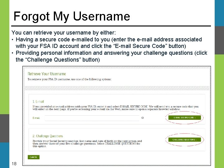 Forgot My Username You can retrieve your username by either: • Having a secure Forgot My Username You can retrieve your username by either: • Having a secure