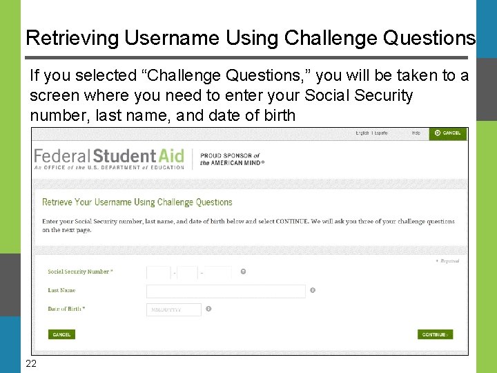 Retrieving Username Using Challenge Questions If you selected “Challenge Questions, ” you will be Retrieving Username Using Challenge Questions If you selected “Challenge Questions, ” you will be