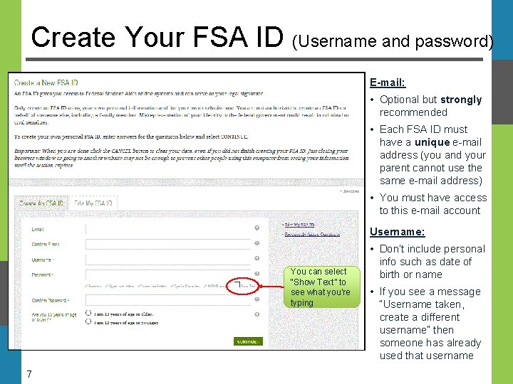 Create Your FSA ID (Username and password) E-mail: • Optional but strongly recommended • Create Your FSA ID (Username and password) E-mail: • Optional but strongly recommended •