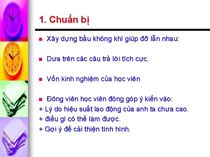 1. Chuẩn bị n Xây dựng bầu không khí giúp đỡ lẫn nhau: n