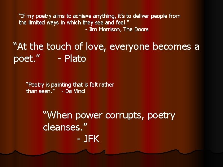 “If my poetry aims to achieve anything, it’s to deliver people from the limited