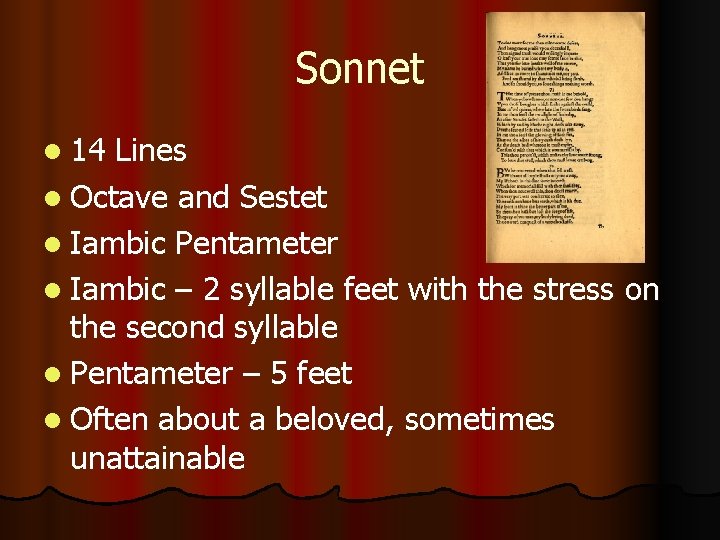 Sonnet l 14 Lines l Octave and Sestet l Iambic Pentameter l Iambic –