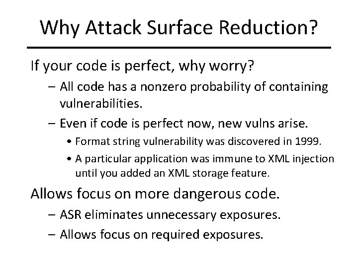 Why Attack Surface Reduction? If your code is perfect, why worry? – All code