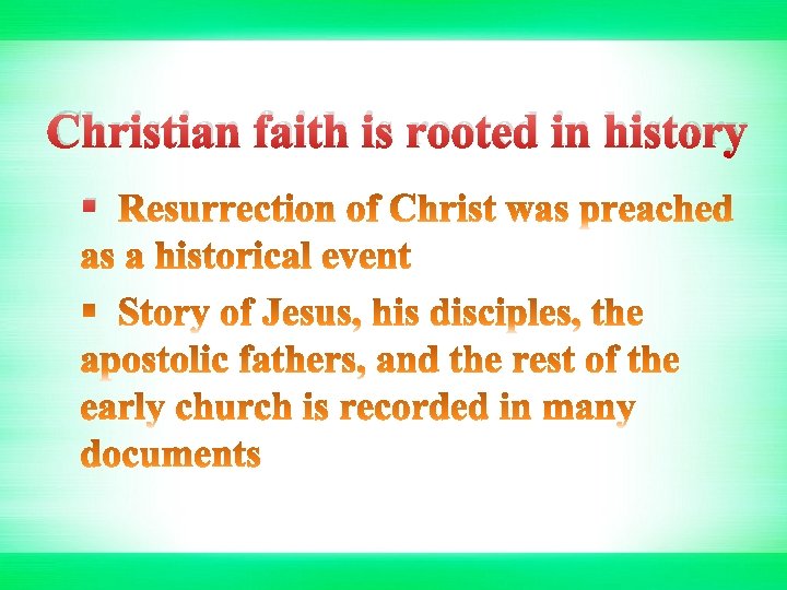 Christian faith is rooted in history § 