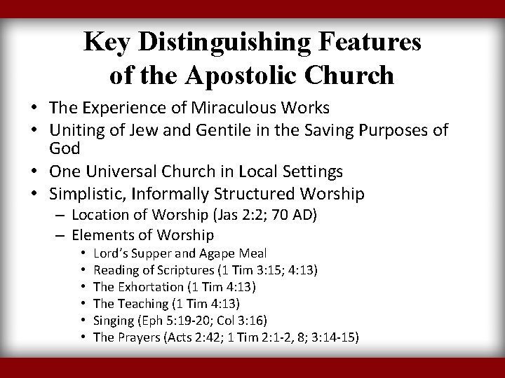 Key Distinguishing Features of the Apostolic Church • The Experience of Miraculous Works •