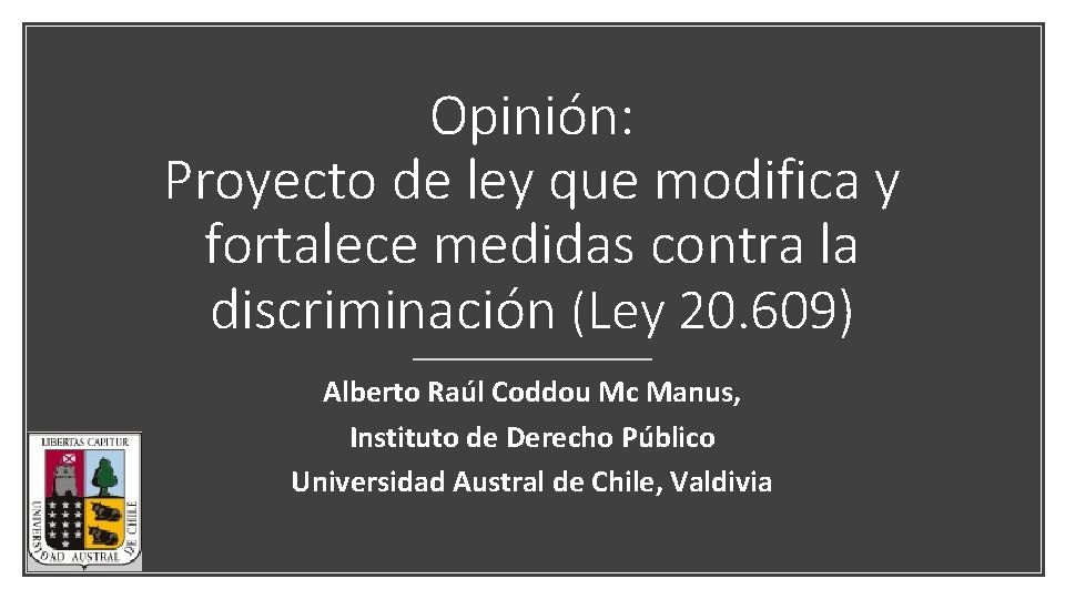 Opinión: Proyecto de ley que modifica y fortalece medidas contra la discriminación (Ley 20.