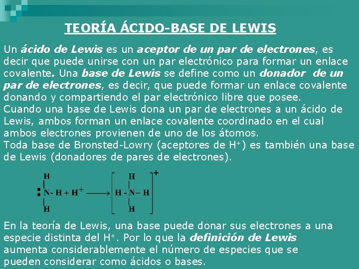 TEORÍA ÁCIDO-BASE DE LEWIS Un ácido de Lewis es un aceptor de un par