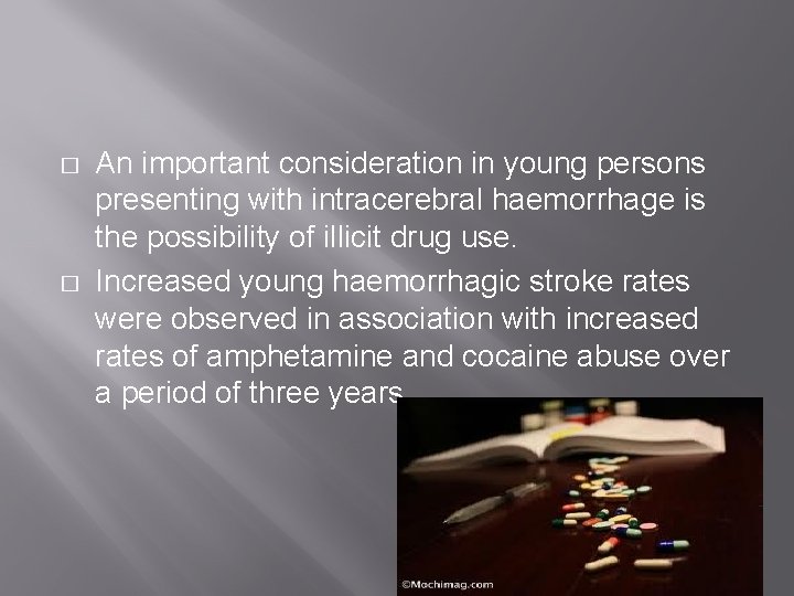 � � An important consideration in young persons presenting with intracerebral haemorrhage is the