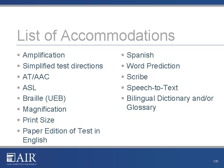 List of Accommodations § Amplification § Simplified test directions § AT/AAC § ASL §