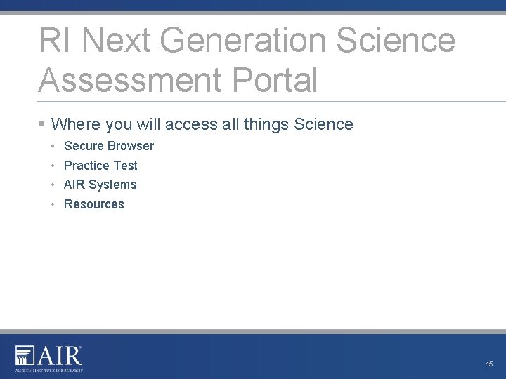 RI Next Generation Science Assessment Portal § Where you will access all things Science