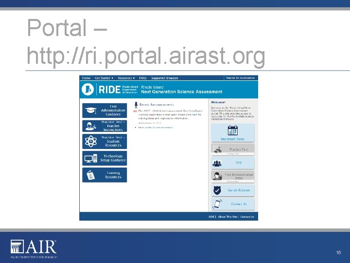 Portal – http: //ri. portal. airast. org 16 