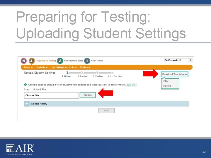 Preparing for Testing: Uploading Student Settings 39 